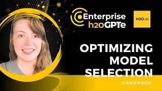 Optimizing Model Selection in H2O Enterprise GPTe - Balancing Accuracy, Latency, and Cost