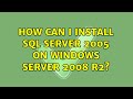 How can I install SQL Server 2005 on Windows Server 2008 R2?