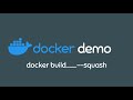 Docker Demo - How to merge image layers using --squash