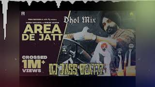 AREA DE JATT DHOL REMIX | DARSH DHALIWAL ft GURLEZ AKHTAR | GUR SIDHU | Dj Jass Beatzz | 2021 Songs