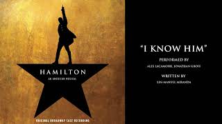 "I Know Him" from HAMILTON