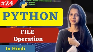 File operation in Python | Create, Open, Append, Read, Write | Python Tutorial #24