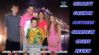 10 Day CRUISE REVIEW: Celebrity Equinox Family Veranda - Aruba, Bonaire, Cayman, Curacao