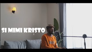 Si mimi Kristo (nzk) Ft. Gerald Gathe.