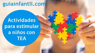 Actividades sencillas y juegos de estimulación para niños con TEA | Trastorno del Espectro Autista