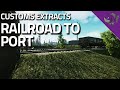 Railroad to Port - Customs Extract Guide - Escape From Tarkov