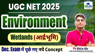 Wetlands (आर्द्रभूमि) | Environment | New Concept | UGC NET 2025 | Apni University | By Shiv Sir