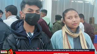 Wan poi ki rang bad ki thei ialehkai ha Madan Ladmukhla na ka bynta ka 6th Meghalaya Games