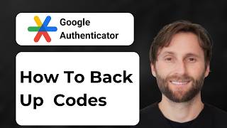 How to Back Up Your Google Authenticator Codes [2026 Guide]