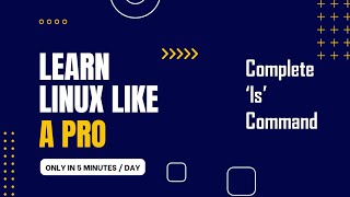 Learn Linux Like Pro | Linux Basic 'ls' Commands | Linux Commands 4 | Complete 'ls' Command