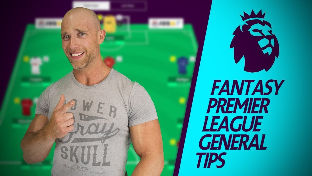 Fantasy Premier League: 10 TIPS For A Successful Season - YouTube