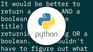 Python : is it ok returning both boolean and string?