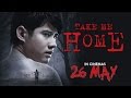 Take Me Home - official trailer (in cinemas 26 May)