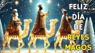 FELIZ DÍA DE REYES MAGOS FELIZ LUNES MENSAJE DE BUENOS DÍAS feliz día de reyes