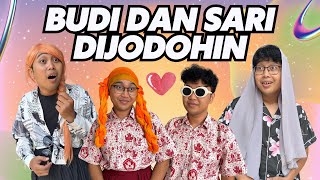 BUDI DAN SARI DI JODOHIN