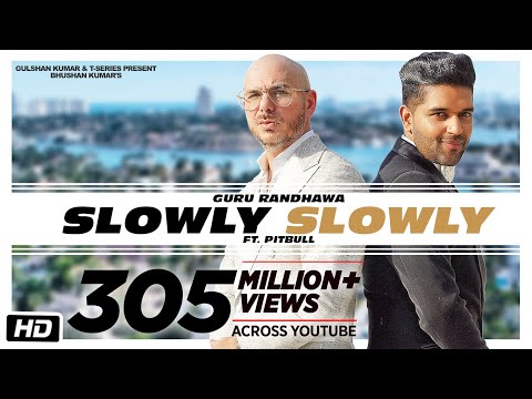 Slowly Slowly Guru Randhawa Ft. Pitbull Bhushan Kumar Dj Shadow Blackout Vee Dj Moneywillz