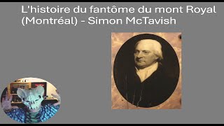 L'histoire du fantôme du mont Royal (Montréal) – Simon McTavish # 54