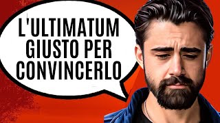 Lui Non Vuole Una Relazione Seria DEVI DARGLI L’ULTIMATUM