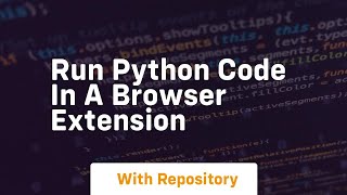 Run python code in a browser extension