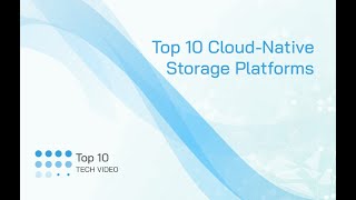 Top 10 cloud-native storage platforms