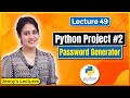 Python Project 2 | Password Generator in Python | Python for Beginners #lec49