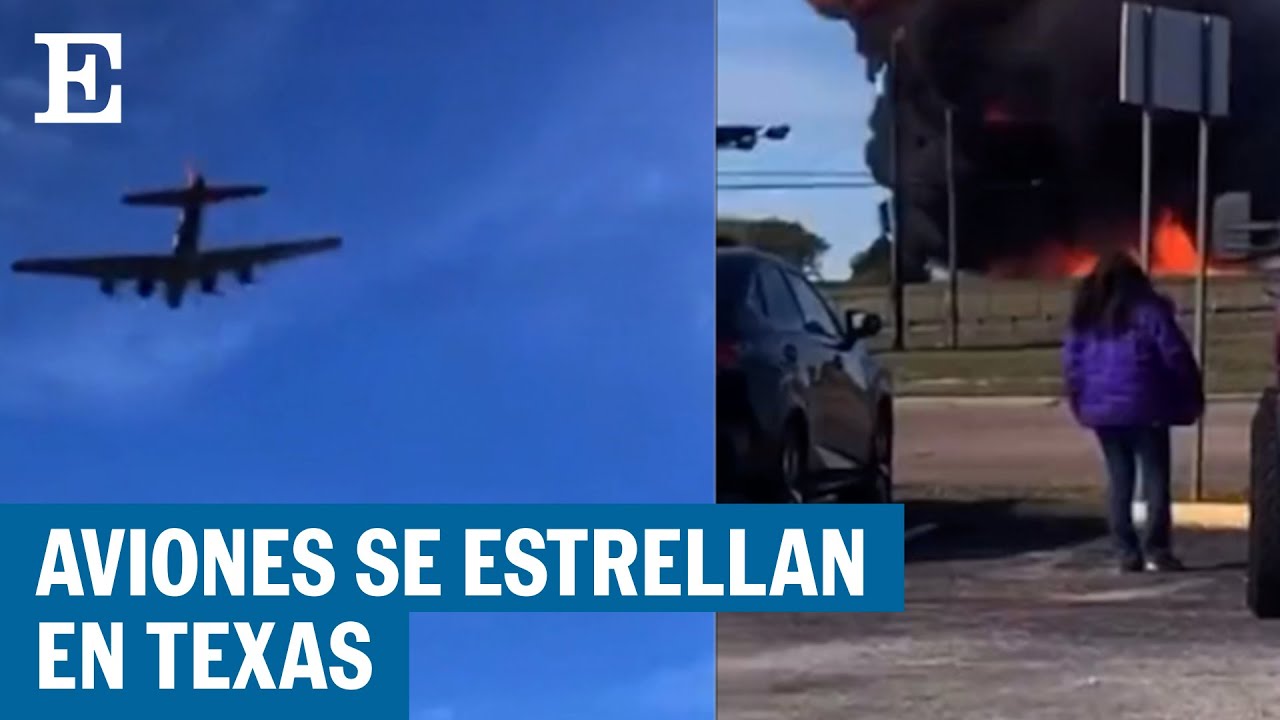 Dos Aviones Históricos Se Estrellan En Pleno Vuelo En Texas | EL PAÍS ...