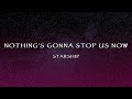 Starship - Nothing's Gonna Stop Us Now (Lyrics)