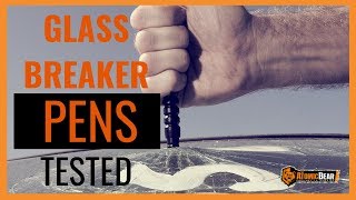 Glass Breaker Pen [THE ATOMIC BEAR TACTICAL PENS TESTED]