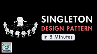 Singleton Design Pattern in 5 Minutes