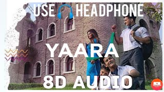 Yaara song (8D Audio) | artist - Mamta Sharma , Bap Asn |