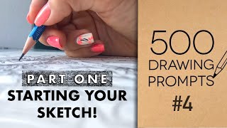 How to Develop Your Sketch - 500 Drawing Prompts - Prompt #4 (Part 1)