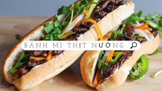How to Make Vietnamese Grilled Pork Sandwich (Bánh Mì Thịt Nướng)