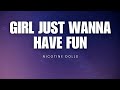 Girl Just Wanna Have Fun - Nicotine Dolls