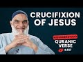 Jesus Was Not Killed Or Crucified | Quran 4:157 | Misunderstood Quranic Verses | Dr. Shabir Ally