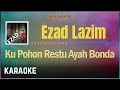 Ezad Lazim - Ku Pohon Restu Ayah Bonda Karaoke HQ