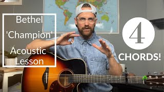 Bethel // Dante Bowe // CHAMPION // Acoustic Guitar Lesson/Tutorial [EASY]