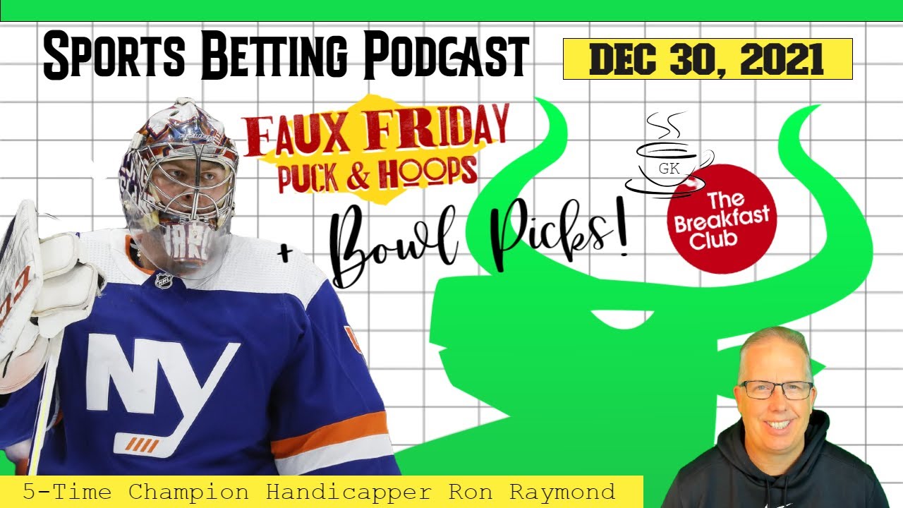 Sports Betting Breakfast Club Podcast (12/30/21) + Free CFB Bowl ...