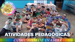 Atividades Pedagógicas nos Núcleos da Comunidade Inamar Educação e Assistência Social