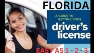 FLORIDA: HOW TO GET YOUR DRIVER'S LICENSE