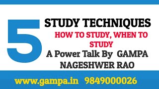 5 POWERFUL STUDY TECHNIQUES ||  Gampa Nageshwer Rao