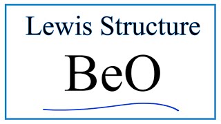 How to Draw the Lewis Dot Structure for BeO: Beryllium oxide