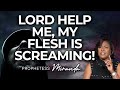 Lord Help Me, My Flesh Is Screaming! |Prophetess Miranda | Nabi' Healing Center Church