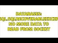 Databases: java.sql.SQLRecoverableException: No more data to read from socket