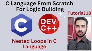 Tutorial 18: Nested Loops in C Language