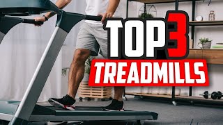 Top 3 Treadmills in 2024 👌