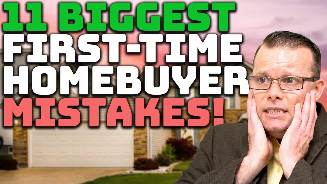 11 Biggest First Time Homebuyer Mistakes! - YouTube