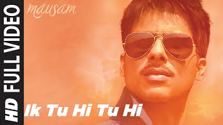 "Ik Tu Hi Tu Hi" Full Song | Mausam | Ft. Shahid Kapoor | Sonam Kapoor