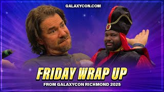 Friday Wrap Up | GalaxyCon Richmond 2025