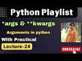 24. *args and **kwargs In Python | Python Tutorials