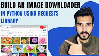 🔥 Build an Image Downloader in Python | Python Requests Library Tutorial 🚀